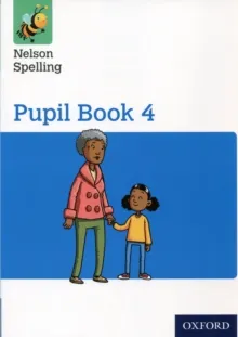 NELSON SPELLING PUPIL BOOK 4 YEAR 4/P5