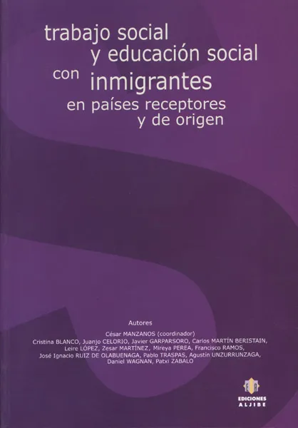 Trabajo social y educación social con inmigrantes en países receptores y de origen