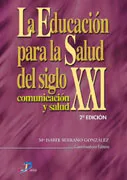 La educación para la salud del siglo XXI. 2ª Ed.