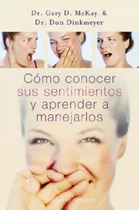 Cómo conocer sus sentimientosy aprender a manejarlos