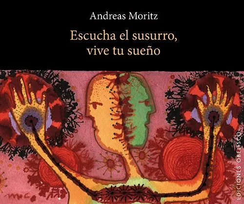 Escucha el susurro, vive tu sueño (Cartoné)