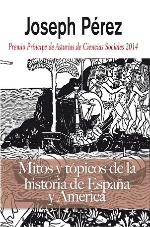 Mitos y tópicos de la Historia de España y América