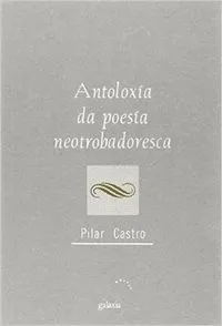 Antoloxía da poesía neotrobadoresca
