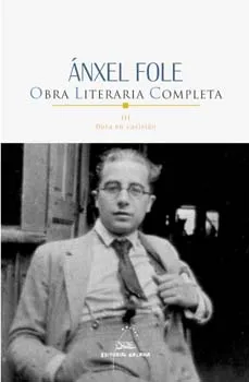 Ánxel Fole. Obra literaria completa III. Obra en castelán