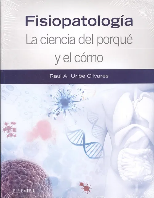 Fisiopatología. La ciencia del porqué y el cómo