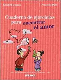 Cuaderno de ejercicios para encontrar el amor