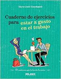 Cuaderno de ejercicios para estar a gusto en el trabajo