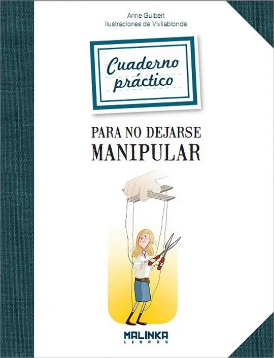 Cuaderno práctico para no dejarse manipular