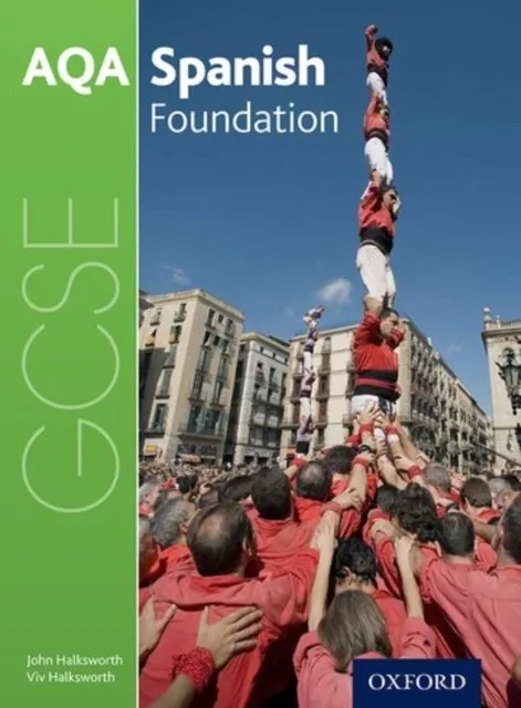 AQA GCSE SPANISH: FOUNDATION STUDENT BOOK