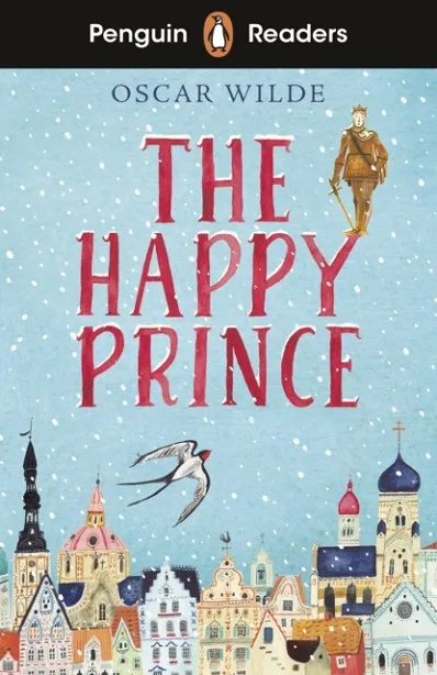 THE HAPPY PRINCE, PENGUIN READERS STARTER A1