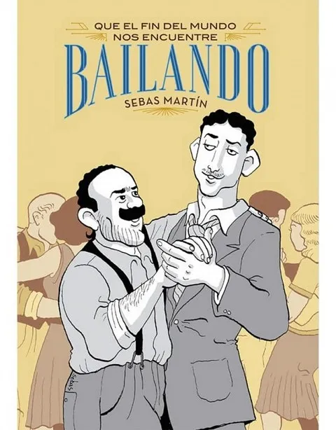 QUE EL FIN DEL MUNDO NOS ENCUENTRE BAILANDO (2A EDICIÓN)