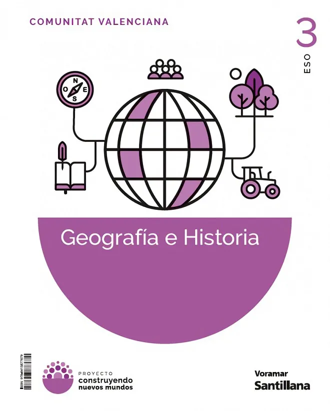GEOGRAFIA HISTORIA 3ºESO VALENCIA 26 CONSTRUYENDO NUEVOS MUNDOS