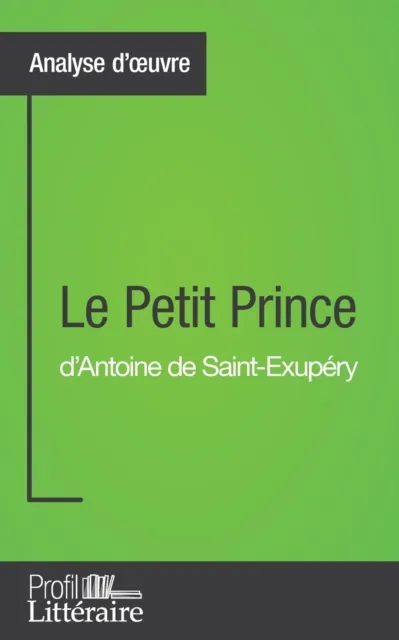 LE PETIT PRINCE D'ANTOINE DE SAINT-EXUPÉRY (ANALYSE APPROFON...