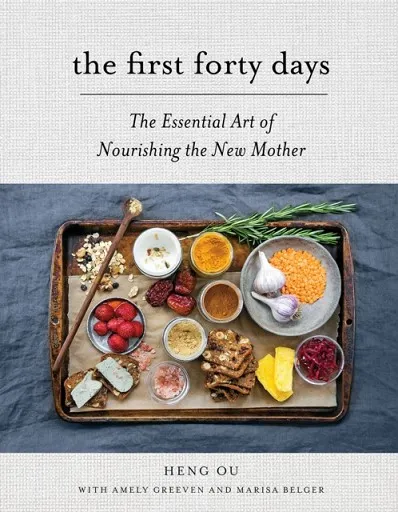 THE FIRST FORTY DAYS : THE ESSENTIAL ART OF NOURISHING THE NEW MOTHER
