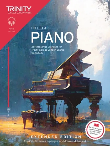 TRINITY COLLEGE LONDON PIANO EXAM PIECES PLUS EXERCISES FROM 2023: INITIAL: EXTENDED EDITION