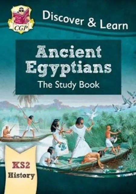 KS2 HISTORY DISCOVER & LEARN: ANCIENT EGYPTIANS STUDY BOOK