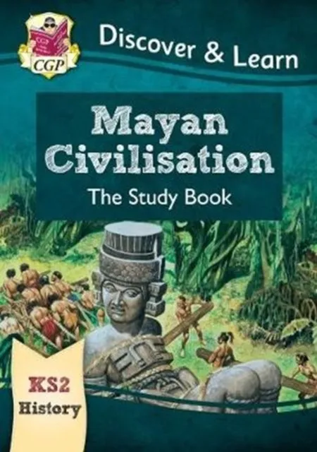 KS2 HISTORY DISCOVER & LEARN: MAYAN CIVILISATION STUDY BOOK
