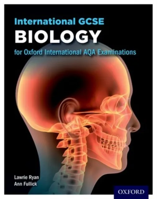 OXFORD INTERNATIONAL AQA EXAMINATIONS INTERNATIONAL GCSE BIOLOGY
