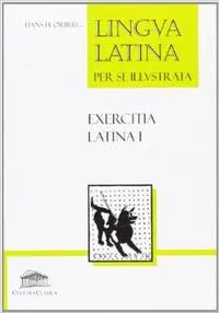 LINGUA LATINA PER SE ILLUSTRATA. EXERCITIA LATINA I
