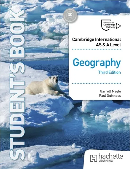 CAMBRIDGE INTERNATIONAL AS & A LEVEL GEOGRAPHY THIRD EDITION