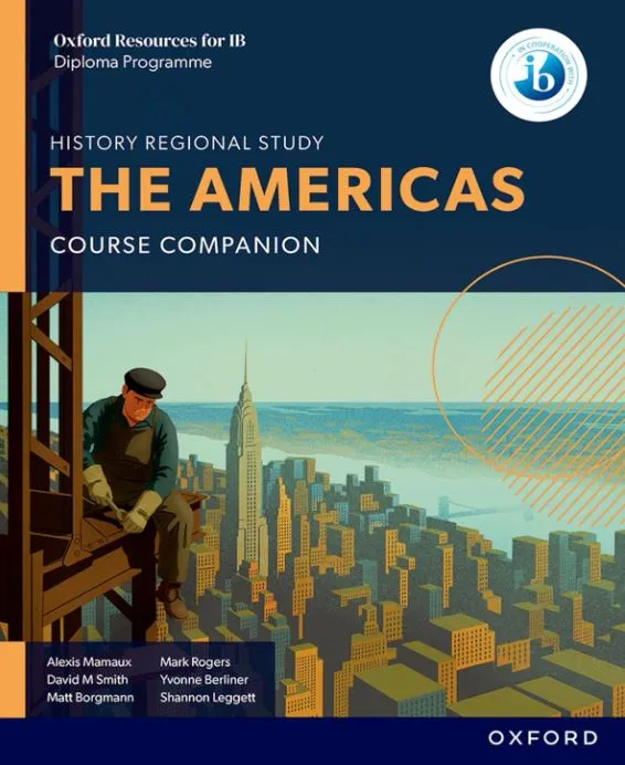 THE AMERICAS COURSE BOOK- OXFORD RESOURCES FOR IB DP HISTORY