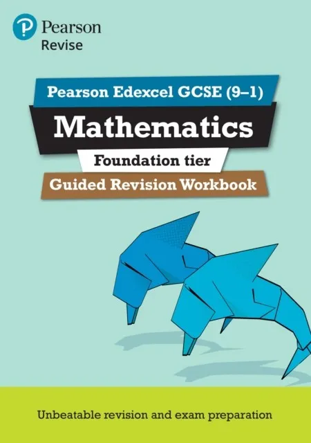 PEARSON REVISE EDEXCEL GCSE MATHEMATICS (FOUNDATION) GUIDED REVISION WORKBOOK