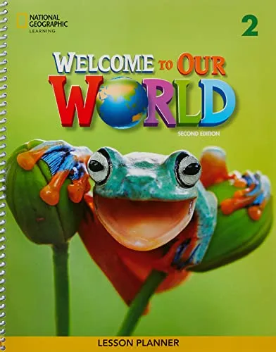 WELCOME OUR WORLD 2 AME LESSON PLANNER