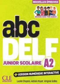 ABC DELF JUNIOR SCOLAIRE. NIVEAU A2. 3ÈME ÉDITION