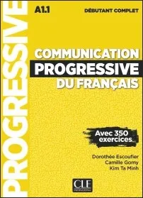 COMMUNICATION PROGRESSIVE DÉBUTANT A1.1 COMPLET. 3ÈME ÉDITION