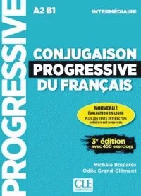 CONJUGAISON PROGRESSIVE DU FRANÇAIS INTERMÉDIAIRE A2/B1. 3ÈME ÉDITION