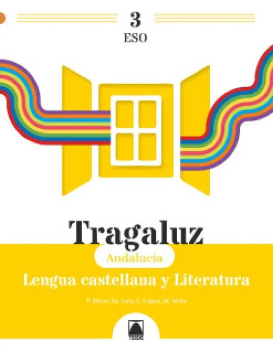 TRAGALUZ 3. LENGUA Y LITERATURA 3 ESO