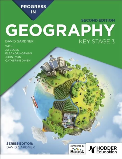PROGRESS IN GEOGRAPHY: KEY STAGE 3, SECOND EDITION