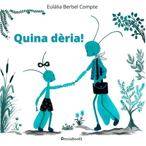 QUINA DÈRIA!