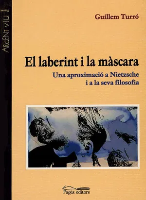 LABERINT I LA MASCARA,EL UNA APROXIMACIO A NIETZCH