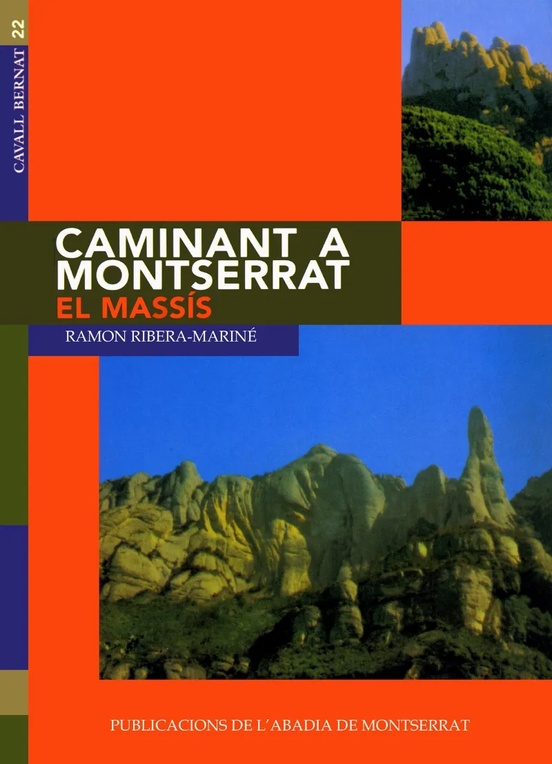 Caminant a Montserrat, I. El Massís