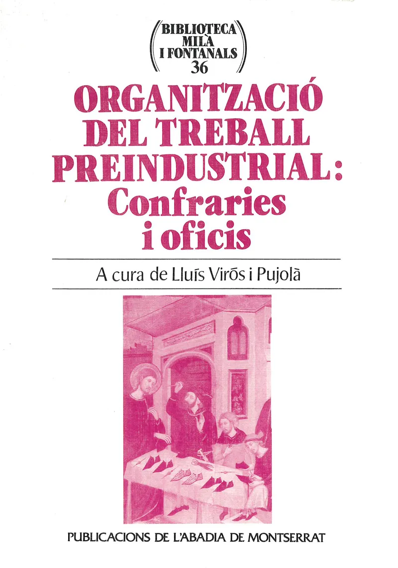 ORGANITZACIO DEL TREBALL PREINDUSTRIAL:CONFRARIES