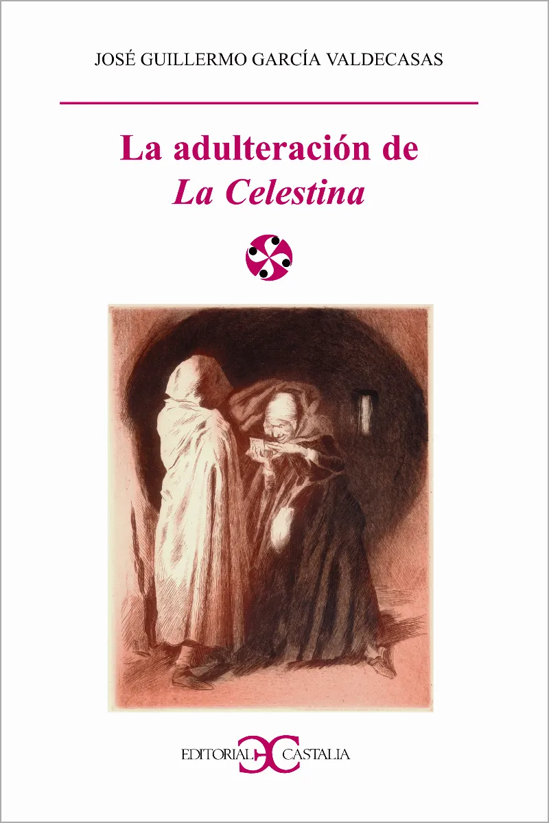 La adulteración de La Celestina .