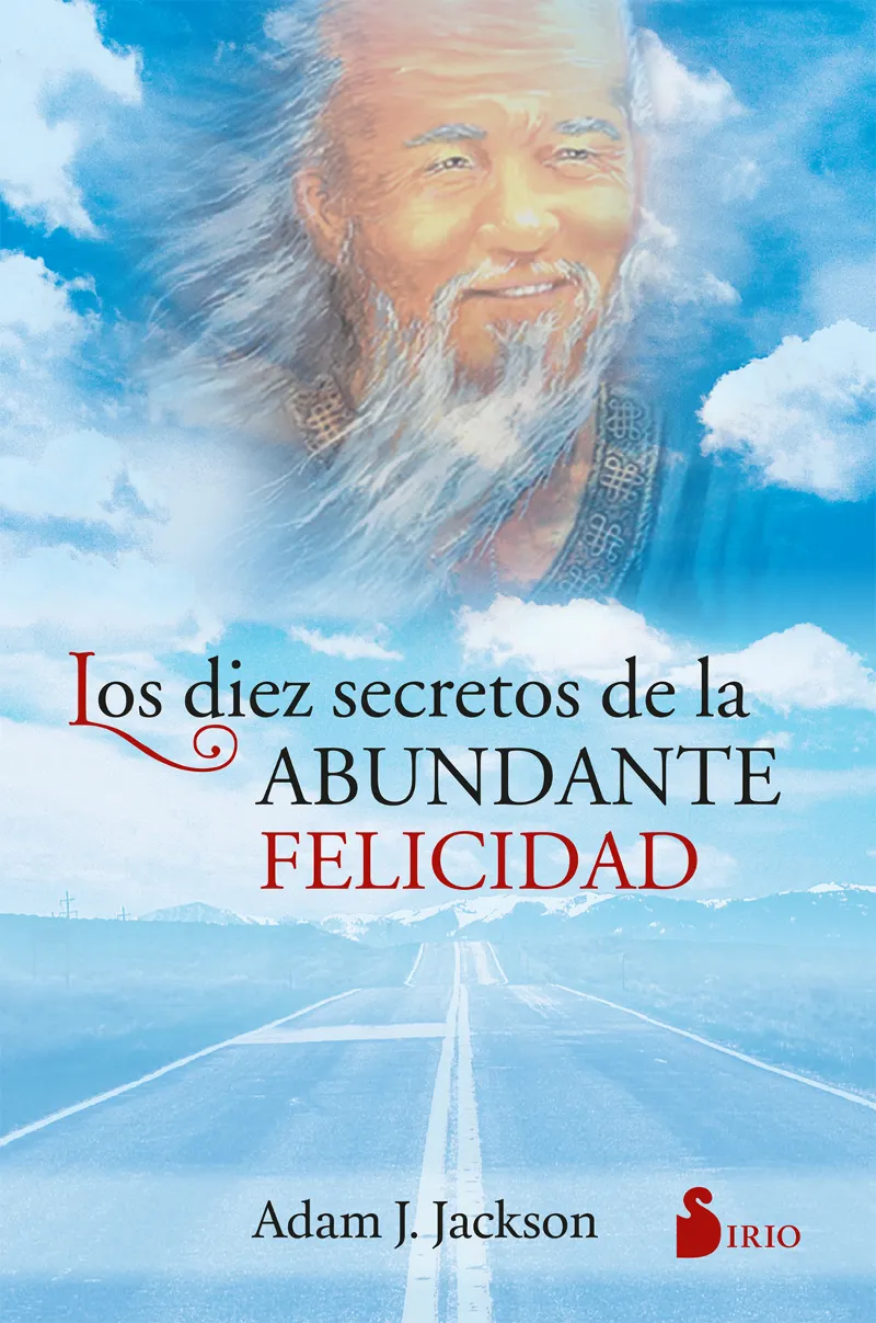 DIEZ SECRETOS DE LA ABUNDANTE FELICIDAD,LOS
