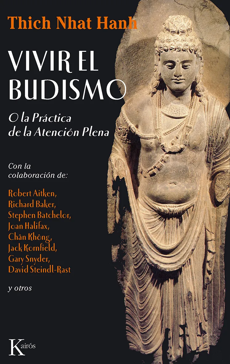VIVIR EL BUDISMO O LA PRACTICA DE LA ATENCION PLEN