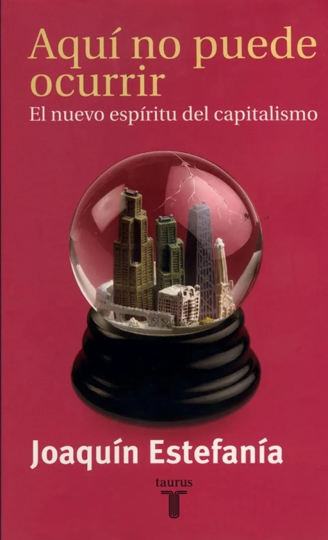 AQUI NO PUEDE OCURRIR.EL NUEVO ESPIRITU DEL CAPITA