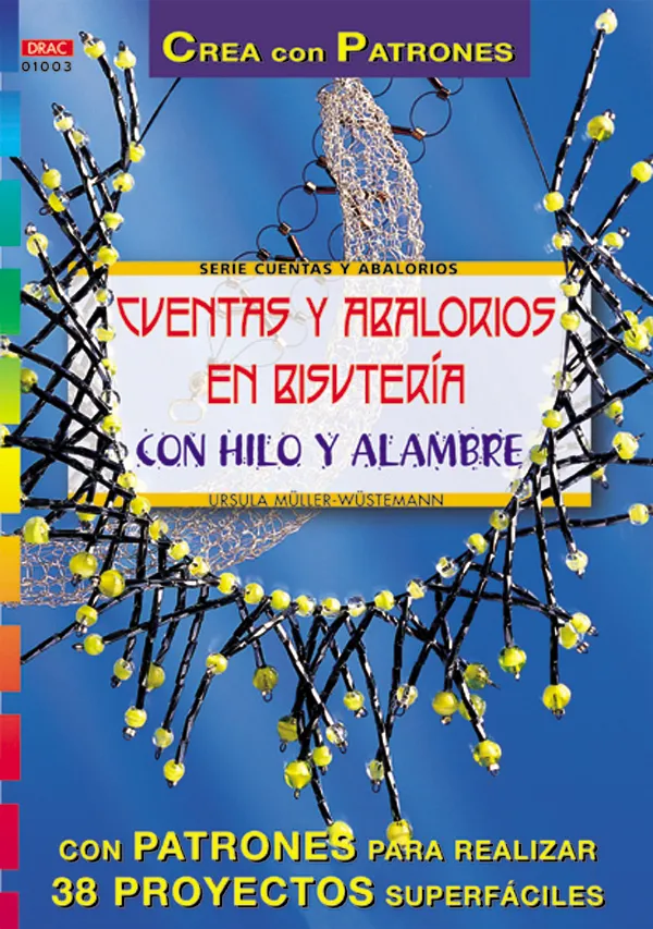 Serie Abalorios nº 3. CUENTAS Y ABALORIOS EN BISUTERÍA CON HILO Y ALAMBRE