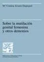 SOBRE LA MUTILACION GENITAL FEMENINA Y OTROS DEMO-