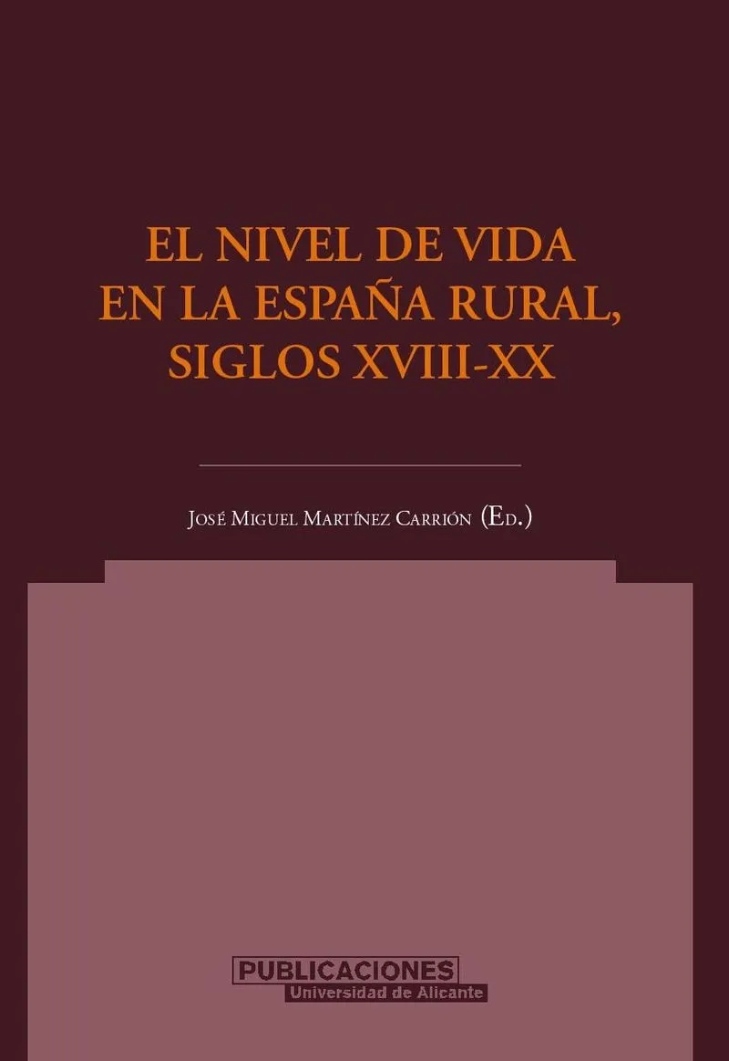 NIVEL DE VIDA EN LA ESPAÑA RURAL,SIGLOS XVIII-XX