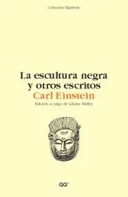 ESCULTURA NEGRA,LA Y OTROS ESCRITOS