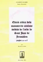 Edició crítica dels manuscrits catalans inèdits de l'orde de Sant Joan de Jerusalem (s. XIV-XV)