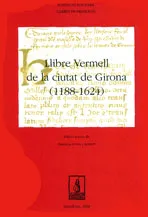 LLIBRE VERMELL DE LA CIUTAT DE GIRONA 1188-1624