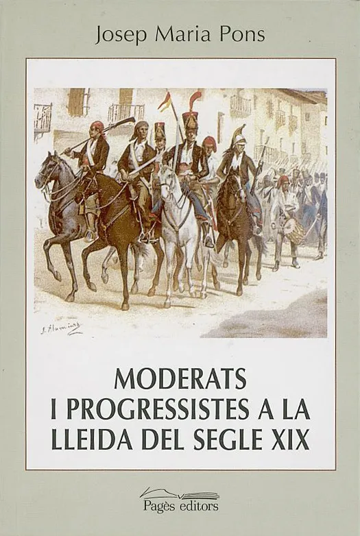 Moderats i progressistes a la Lleida del segle XIX (1843-1868)
