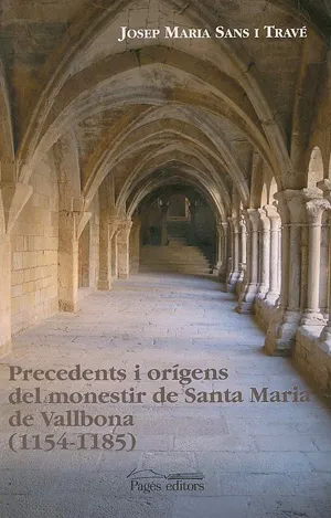 PRECEDENTS I ORIGENS DEL MONESTIR DE SANTA MARIA D