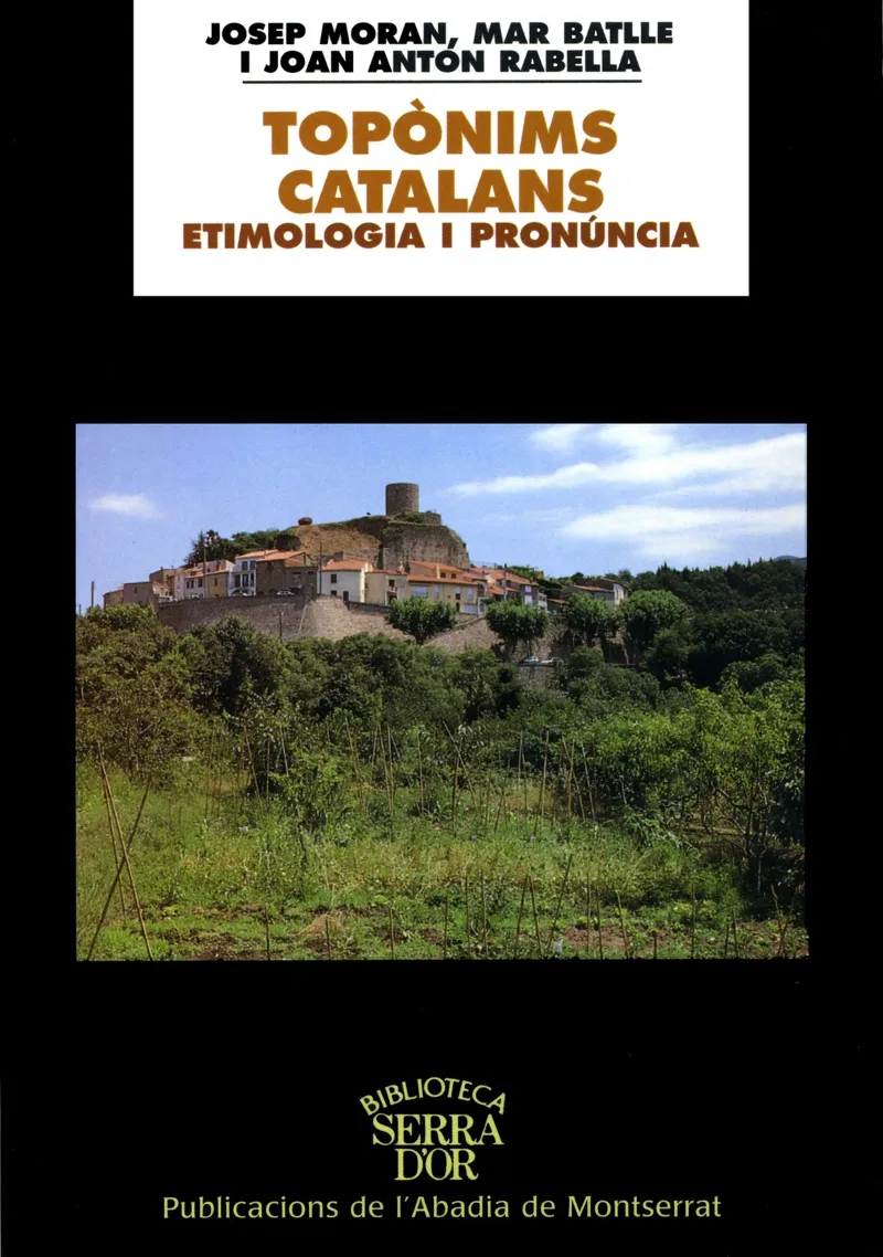TOPONIMS CATALANS ETIMOLOGIA I PRONUNCIA