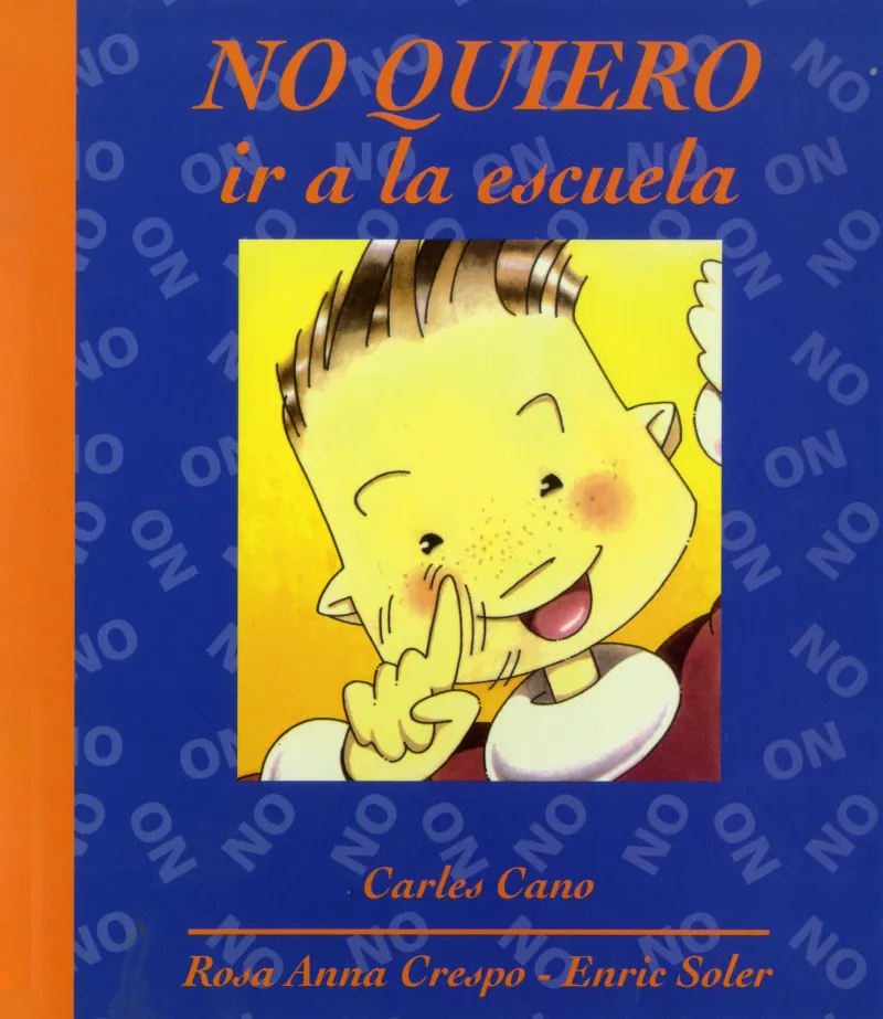 NO QUIERO IR A LA ESCUELA